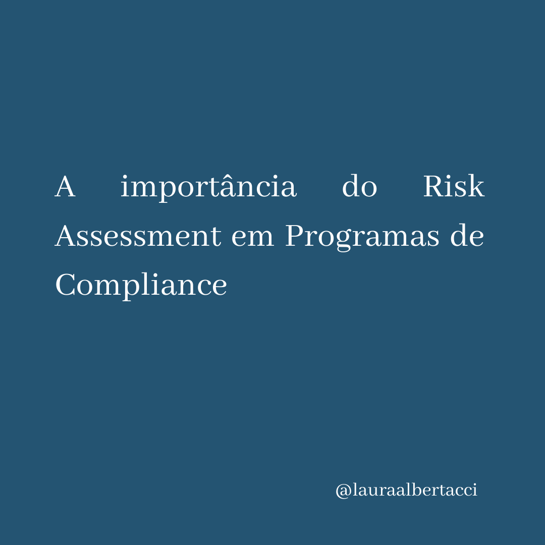 A importância do Risk Assessment em Programas de Compliance